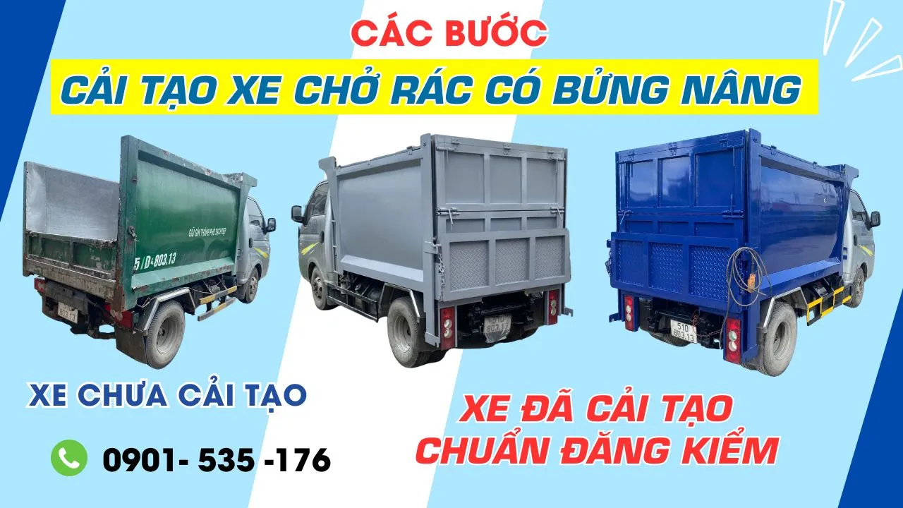 Hoán Cải và Cải Tạo Xe Chở Rác Có Bửng Nâng chuẩn đăng kiểm, giá tại xưởng